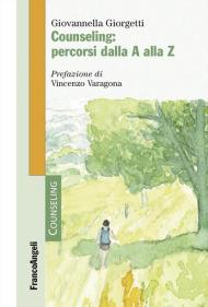 Counseling: percorsi dalla A alla Z
