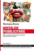 Nostalgie pubblicitarie. Miti, valori e ideologie del passato nel discorso di marca
