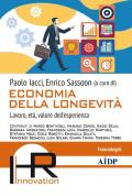 Economia della longevità. Lavoro, età, valore dell'esperienza