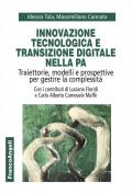 Innovazione tecnologica e transizione digitale nella PA. Traiettorie, modelli e prospettive per gestire la complessità