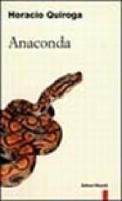 Anaconda e altri racconti