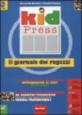 Kid press. Il giornale dei ragazzi. Con floppy disk