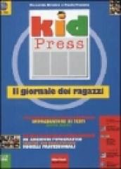 Kid press. Il giornale dei ragazzi. Con floppy disk