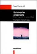 Il rimedio e la cura. Cultura terapeutica tra scienza e libertà