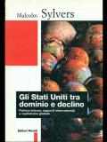 Gli Stati Uniti tra dominio e declino. Politica interna, rapporti internazionali e capitalismo globale