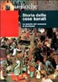 Storia delle cose banali. La nascita del consumo in Occidente