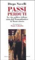 Passi perduti. La vita politica italiana vista dal transatlantico di Montecitorio