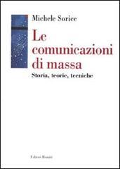 Le comunicazioni di massa. Storia, teorie, tecniche
