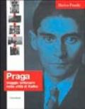 Praga. Viaggio letterario nella città di Kafka