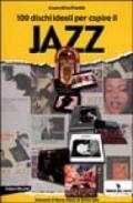Cento dischi ideali per capire il jazz