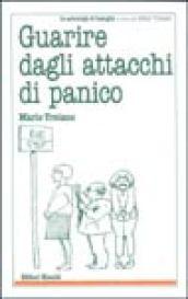 Guarire dagli attacchi di panico