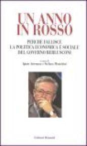 Un anno in rosso. Perchè fallisce la politica economica e sociale del governo Berlusconi