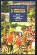 Il miraggio di Pandora. Storia della condizione umana tra benessere e povertà
