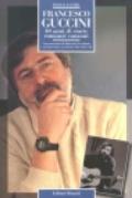 Francesco Guccini. 40 anni di storie, romanzi, canzoni