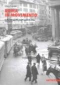 Roma in movimento. Nelle fotografie dell'archivio Atac 1900-1970