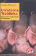 Un'eterna Treblinka. Il massacro degli animali e l'Olocausto
