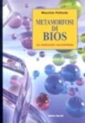 Metamorfosi di bios. Le molecole raccontano