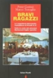 Bravi ragazzi. La requisitoria Boccassini, l'autodifesa di Previti & C. Tutte le carte dei processi Berlusconi-toghe sporche