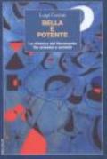 Bella e potente. La chimica del Novecento fra scienza e società