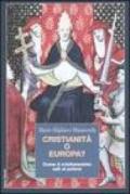 Cristianità o Europa? Come il cristianesimo salí al potere