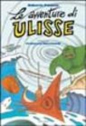 Le avventure di Ulisse. Ediz. illustrata