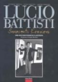 Lucio Battisti. Innocenti evasioni. Un bio-discografia illustrata