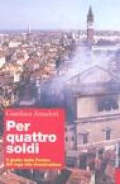 Per quattro soldi. Il giallo della Fenice dal rogo alla ricostruzione