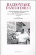 Raccontare Danilo Dolci. L'immaginazione sociologica, il sottosviluppo, la costruzione della società civile