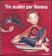 Tre scalini per Serena