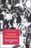 L'amico americano. Presenze e interferenze straniere nel terrorismo in Italia