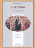 Il restauro. Teoria e pratica