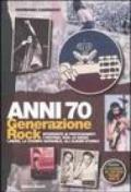 Anni Settanta. Generazione rock