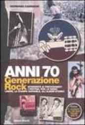 Anni Settanta. Generazione rock