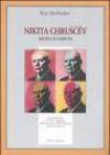 Nikita Chruscev. Ascesa e caduta. Da Stalingrado al XX Congresso. Dall'invasione dell'Ungheria alla destituzione