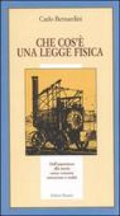 Che cos'è una legge fisica. Dall'esperienza alla teoria, senso comune, astrazione e realtà