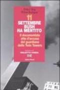 11 settembre Bush ha mentito. Il documento atto d'accusa del guardiano delle Twin Towers