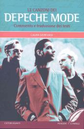 Le canzoni dei Depeche Mode. Commento e traduzione dei testi
