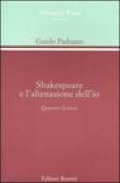 Shakespeare e l'alienazione dell'io. Quattro lezioni