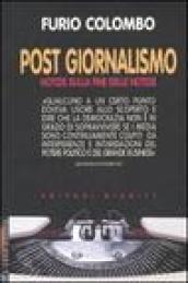 Post giornalismo. Notizie sulla fine delle notizie