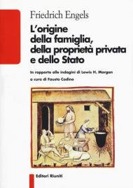 L' origine della famiglia, della proprietà privata e dello Stato