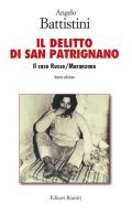 Il delitto di San Patrignano. Il caso Russo/Maranzano. Nuova ediz.