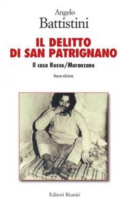 Il delitto di San Patrignano. Il caso Russo/Maranzano. Nuova ediz.