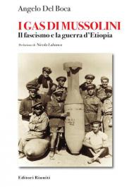 I gas di Mussolini. Il fascismo e la guerra d'Etiopia