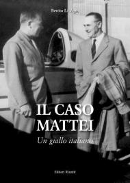 Il caso Mattei. Un giallo italiano. Nuova ediz.