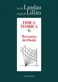 Fisica teorica. Vol. 6: Meccanica dei fluidi