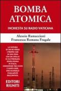 Bomba atomica. Inchiesta su Radio vaticana