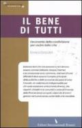 Il bene di tutti. L'economia della condivisione per uscire dalla crisi