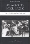 Viaggio nel jazz. Dalle origini allo swing