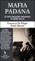 Mafia padana. Le infiltrazioni criminali in Nord Italia