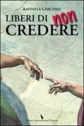 Liberi di non credere